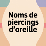 Piercing oreille nom, illustration vectorielle des différents styles
